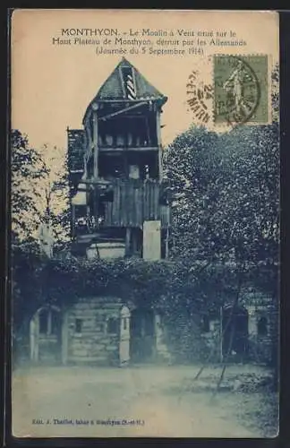 AK Monthyon, Moulin à Vent détruit sur le Haut Plateau par les Allemands, 5 Septembre 1914