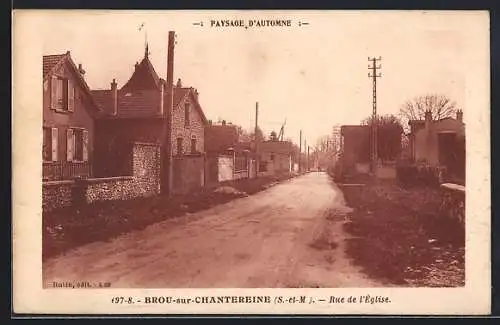 AK Brou-sur-Chantereine /S.-et-M., Rue de l`Église en automne