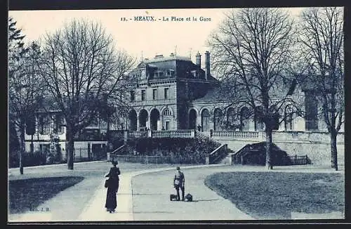 AK Meaux, La Place et la Gare