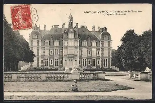AK Lizy-sur-Ourcq, Château de la Trousse, Facade côté-est