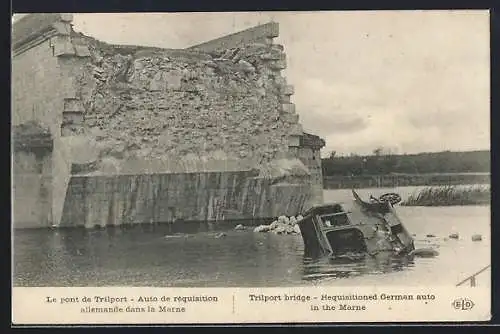 AK Trilport, Le pont de Trilport, Auto de réquisition allemande dans la Marne
