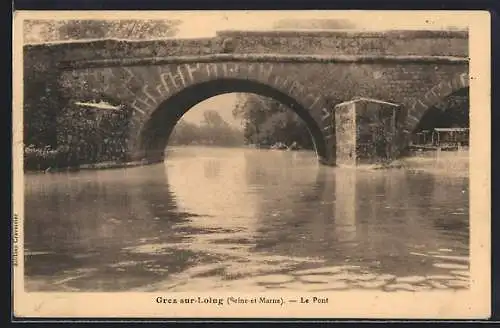AK Grez-sur-Loing /Seine-et-Marne, Le Pont