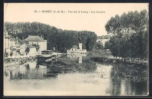 AK Moret /S.-&-M., Vue sur le Loing, Les Lavoirs