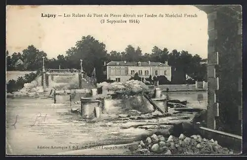 AK Lagny, Les Ruines du Pont de Pierre détruit sur l`ordre du Maréchal French, 3 Septembre 1914