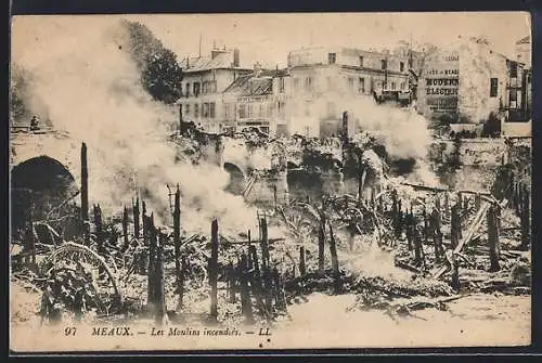 AK Meaux, Les Moulins incendiés