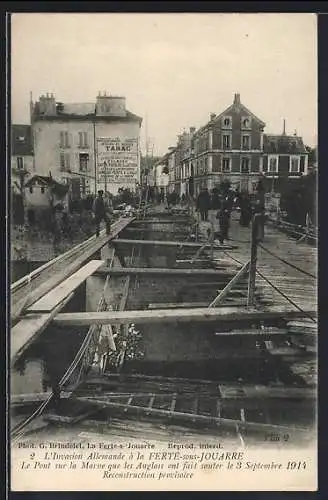 AK La Ferté-sous-Jouarre, Le pont sur la Marne détruit le 3 Septembre 1914, Reconstruction provisoire