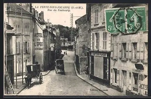 AK La Ferté-sous-Jouarre /S.-et-M., Rue du Faubourg avec voitures à cheval et hôtel de l`Épée