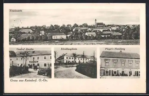 AK Katsdorf, Gasthof Amstler, Erholungsheim, Ployer`s Handlung und Totalansicht