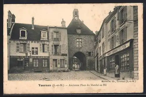 AK Tournan /S.-et-M., Ancienne Place du Marché au Blé