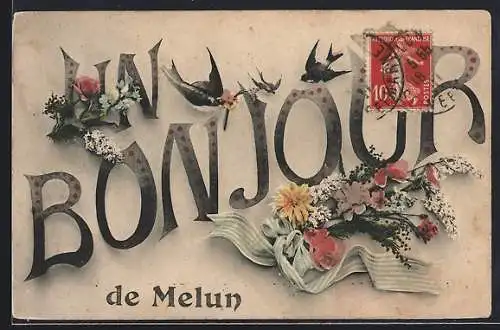 AK Melun, Un bonjour fleuri et illustré de la ville