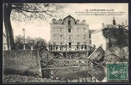 AK La Ferté-Gaucher /S.-et-M., Le Pont du Moulin détruit par les troupes francaises le 5 Septembre