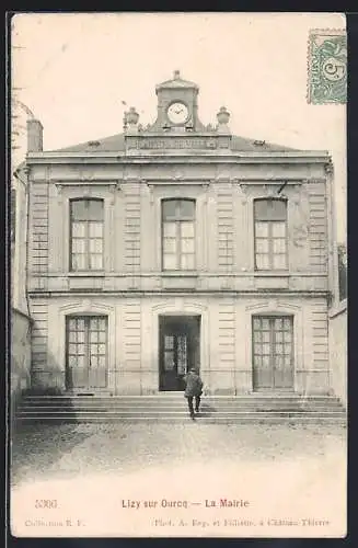 AK Lizy-sur-Ourcq, La Mairie