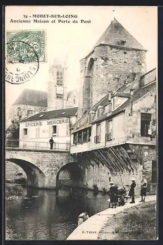AK Moret-sur-Loing, Ancienne Maison et Porte du Pont