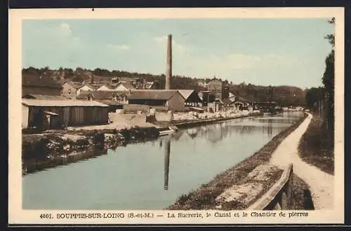 AK Souppes-sur-Loing /S.-et-M., La Sucrerie, le Canal et le Chantier de pierres
