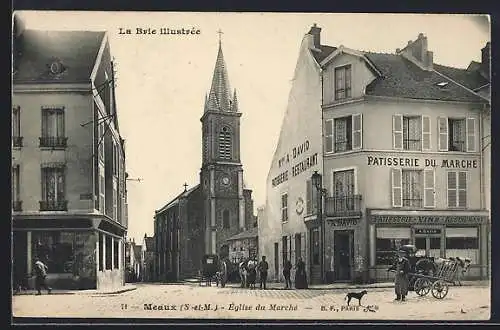 AK Meaux /S.-et-M., Église du Marché et pâtisserie du marché