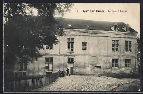 AK Lizy-sur-Ourcq, Le vieux Château