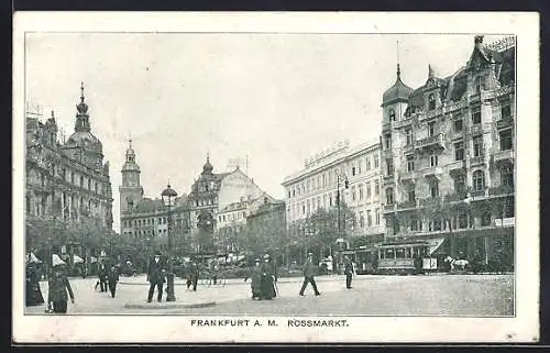 AK Frankfurt /Main, Rossmarkt mit Strassenbahn