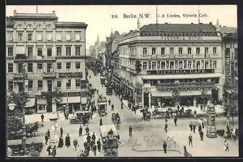 AK Berlin, U. d. Linden, Victoria Cafe u. Friedrichstrasse