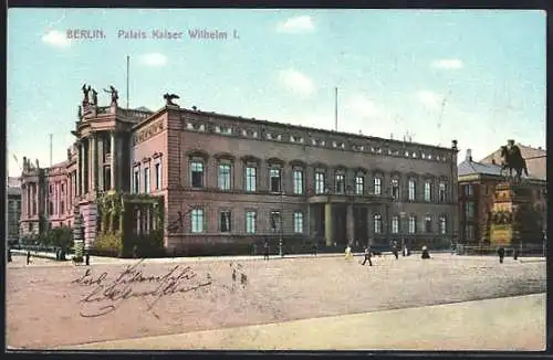 AK Berlin, Palais Kaiser Wilhelm I. von der Strasse aus