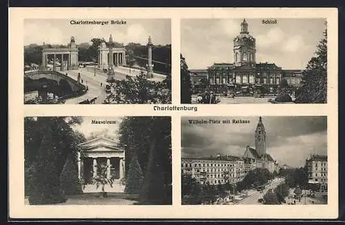 AK Berlin-Charlottenburg, Mausoleum, Charlottenburger Brücke und Rathaus