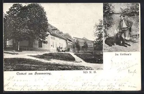 AK Orthof am Semmering, Da Ortbau`r, Mann mit Hund, Gebäudeansicht