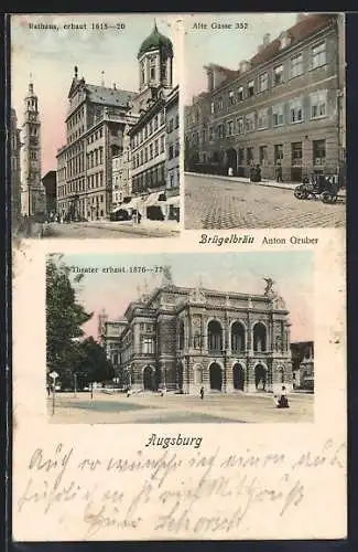 AK Augsburg, Gasthof Brügelbräu, Bes. Anton Gruber, Alte Gasse 352, Rathaus und Theater
