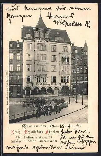AK Kiel, Gasthof Königl. Hofbräuhaus München, Inh. Theodor Kistenmacher, Holtenauerstrasse 2-4