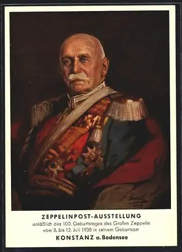 AK Konstanz, Zeppelinpost-Ausstellung, Portrait des Grafen Zeppelin in Uniform, zum 100. Geburtstag, im Juli 1938