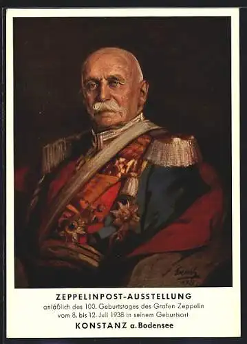 AK Konstanz, Zeppelinpost-Ausstellung, Portrait des Grafen Zeppelin in Uniform, zum 100. Geburtstag, im Juli 1938
