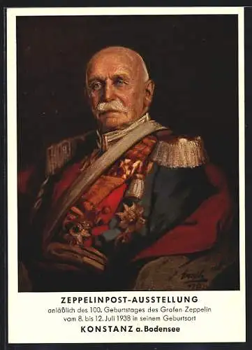 AK Konstanz, Zeppelinpost-Ausstellung, Portrait des Grafen Zeppelin in Uniform, zum 100. Geburtstag, im Juli 1938