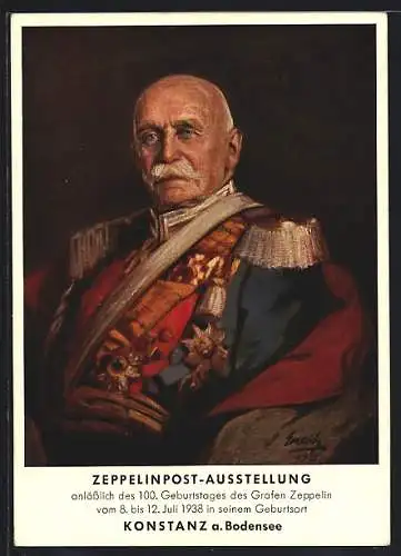 AK Konstanz, Zeppelinpost-Ausstellung, Portrait des Grafen Zeppelin in Uniform, zum 100. Geburtstag, im Juli 1938