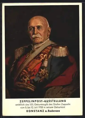 AK Konstanz, Zeppelinpost-Ausstellung, Portrait des Grafen Zeppelin in Uniform, zum 100. Geburtstag, im Juli 1938