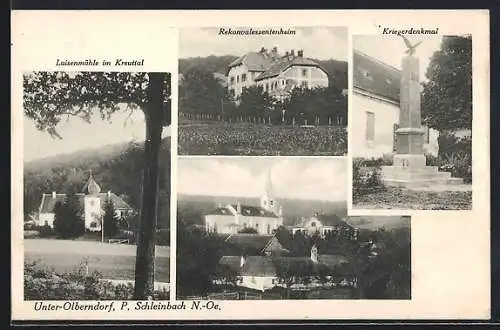 AK Unter-Olberndorf, P. Schleinbach, Rekonvaleszentenheim, Kriegerdenkmal, Luisenmühle im Kreuttal