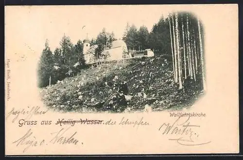 AK Heilig Wasser, Die Wallfahrtskirche
