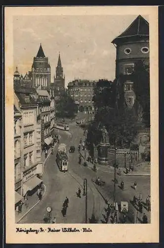 AK Königsberg, Kaiser Wilhelm-Platz, Strassenbahn