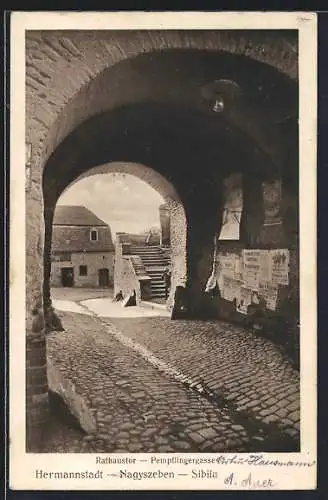 AK Hermannstadt / Nagyszeben, Rathaustor in der Pempflingergasse