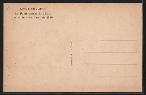 AK Montier-en-Der, La Reconstruction de l`Église en partie détruite en Juin 1940