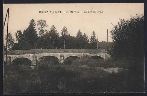 AK Doulaincourt /Hte-Marne, Le Grand Pont
