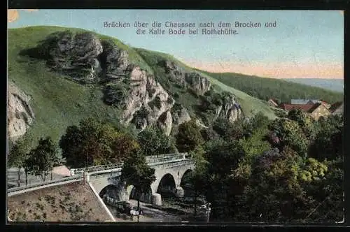 AK Rothehütte, Brücken über die Chaussee nach dem Brocken & die Kalte Bode