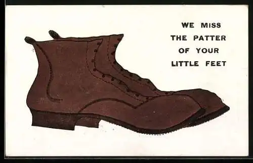 AK We miss the patter of your litte feet, Ein Paar Schuhe, Scherz