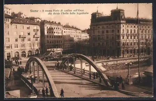 AK Fiume, Il nuovo Ponte di confine sull`Eneo che divide l`Italia dalla Jugoslavia, Grenze