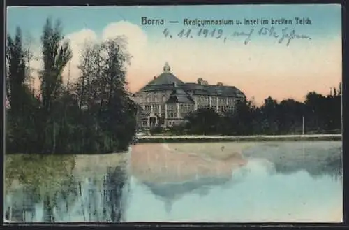 AK Borna / Sachsen, Realgymnasium und Insel im breiten Teich