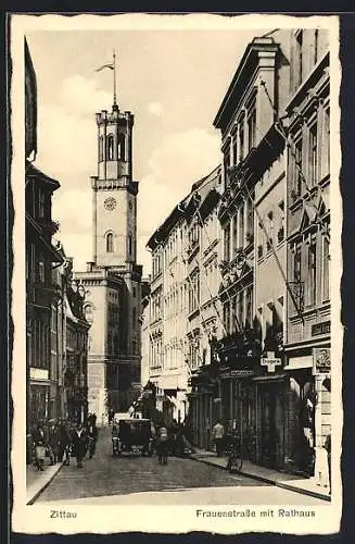 AK Zittau i. Sa., Frauenstrasse mit Rathaus