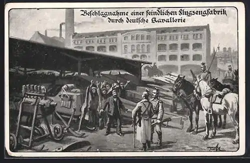 AK Deutsche Kavallerie nimmt eine feindliche Flugzeugfabrik in Beschlag