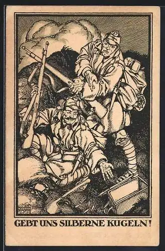 Künstler-AK sign. Diveky: Soldaten bitten Gebt uns silberne Kugeln!, Kriegsanleihe