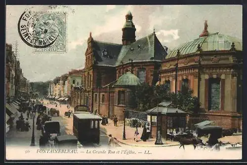 AK Fontainebleau, La Grande Rue et I'Eglise, Strassenbahn