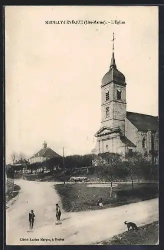 AK Neuilly-l`Évêque /Hte-Marne, L`Église et la rue animée avec passants et charrette