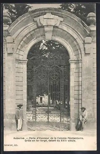 AK Auberive, Porte d`Honneur de la Colonie Pénitentiaire, grille en fer forgé du XVIIe siècle