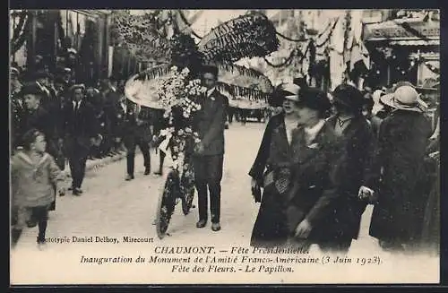 AK Chaumont, Fête des Fleurs, Le Papillon, Inauguration du Monument de l`Amitié Franco-Américaine, 1923