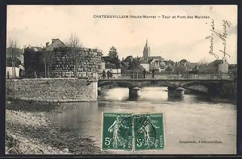 AK Châteauvillain /Haute-Marne, Tour et Pont des Malades